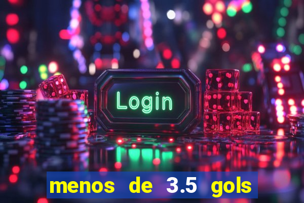 menos de 3.5 gols o que significa